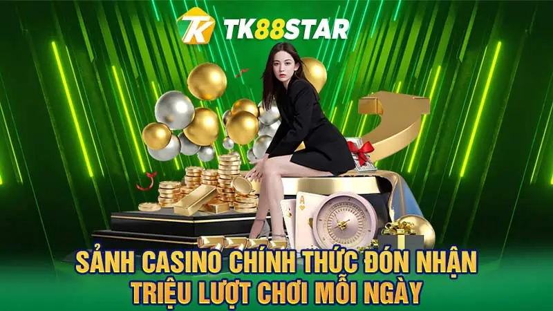 Sảnh Casino chính thức đón nhận triệu lượt chơi mỗi ngày