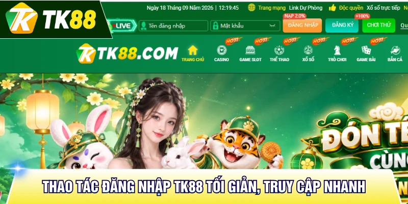 Thao tác đăng nhập TK88 tối giản, truy cập nhanh